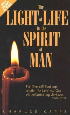 The Light of Life in the Spirit of Man PB - Charles Capps